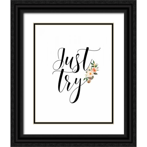 Just Try Black Ornate Wood Framed Art Print with Double Matting by Moss, Tara