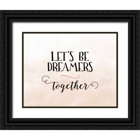 Lets Be Dreamers Black Ornate Wood Framed Art Print with Double Matting by Moss, Tara