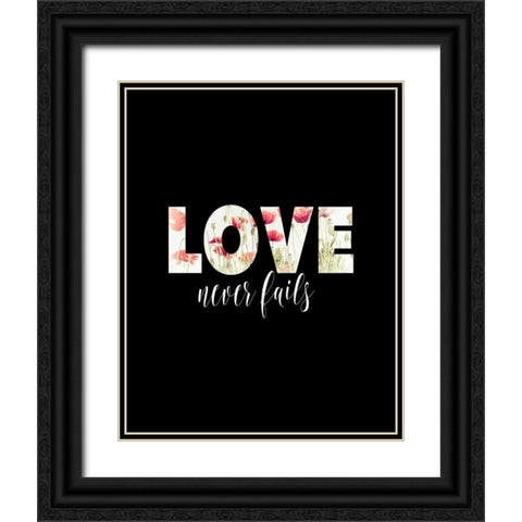Love Never Fails Floral Black Ornate Wood Framed Art Print with Double Matting by Moss, Tara