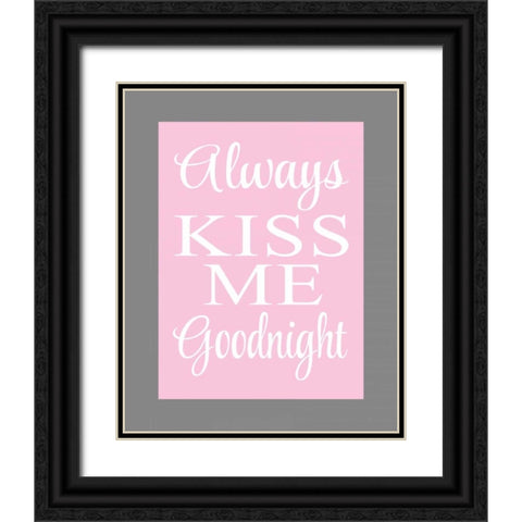 Always Kiss Me Goodnight Black Ornate Wood Framed Art Print with Double Matting by Robinson, Tamara