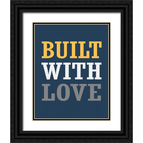 Built with Love Black Ornate Wood Framed Art Print with Double Matting by Robinson, Tamara