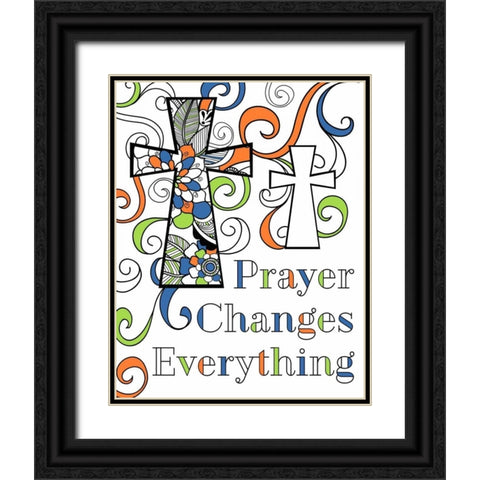 Prayer Changes Everything Black Ornate Wood Framed Art Print with Double Matting by Robinson, Tamara