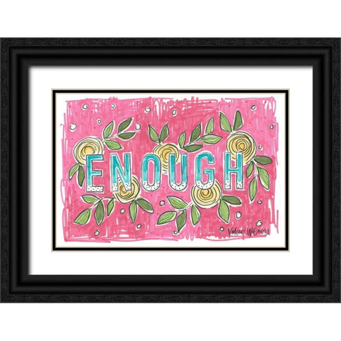Enough Black Ornate Wood Framed Art Print with Double Matting by Wieners, Valerie