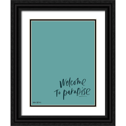 Welcome to Paradise Black Ornate Wood Framed Art Print with Double Matting by Wieners, Valerie