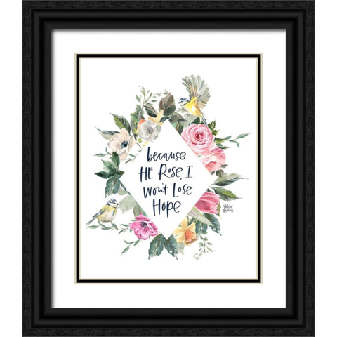 Because He Rose Black Ornate Wood Framed Art Print with Double Matting by Wieners, Valerie
