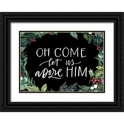 Adore Him Black Ornate Wood Framed Art Print with Double Matting by Wieners, Valerie