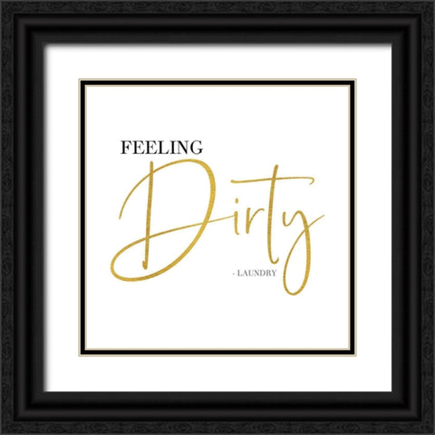 Laundry Art VIII-Feeling Dirty Black Ornate Wood Framed Art Print with Double Matting by Reed, Tara