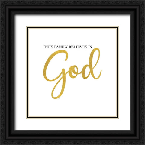 Religious Art I-Family Believes Black Ornate Wood Framed Art Print with Double Matting by Reed, Tara