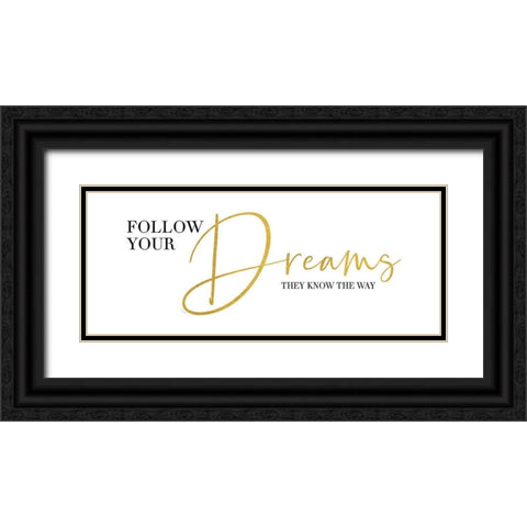 Sentiment Art panel II-Follow your Dreams Black Ornate Wood Framed Art Print with Double Matting by Reed, Tara