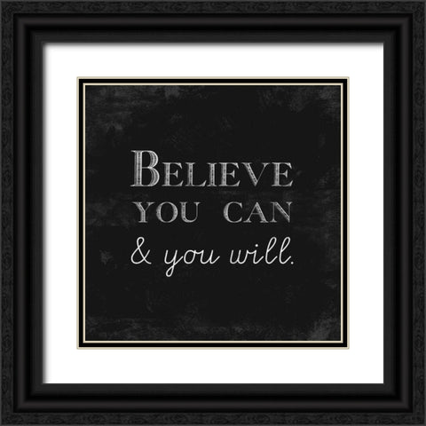 Believe You Can and You Will Black Ornate Wood Framed Art Print with Double Matting by Taylor, Evangeline