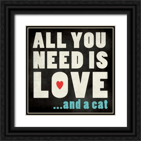 All You Need - Cat Black Ornate Wood Framed Art Print with Double Matting by Marrott, Stephanie