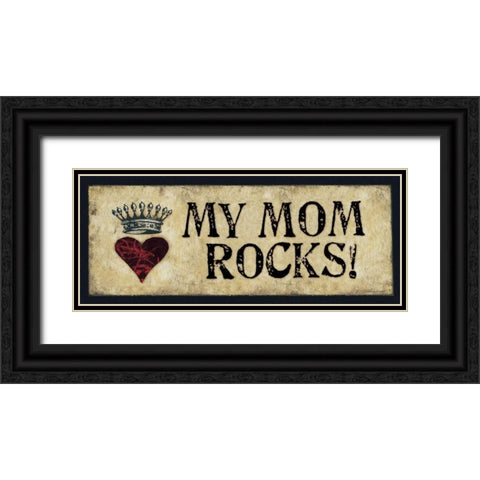 My Mom Rocks Black Ornate Wood Framed Art Print with Double Matting by Marrott, Stephanie