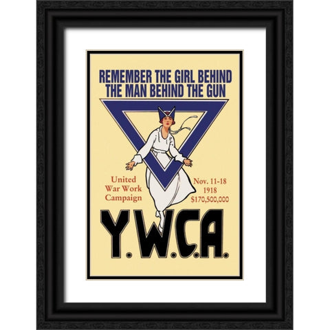 Remember the Girl Behind the Man Behind the Gun Black Ornate Wood Framed Art Print with Double Matting by Unknown