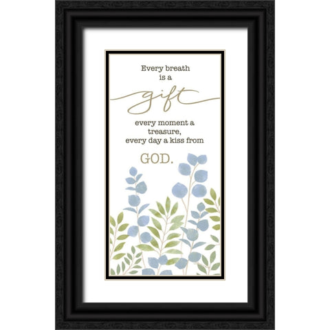 Every Breath is a Gift Black Ornate Wood Framed Art Print with Double Matting by LaPoint, Annie