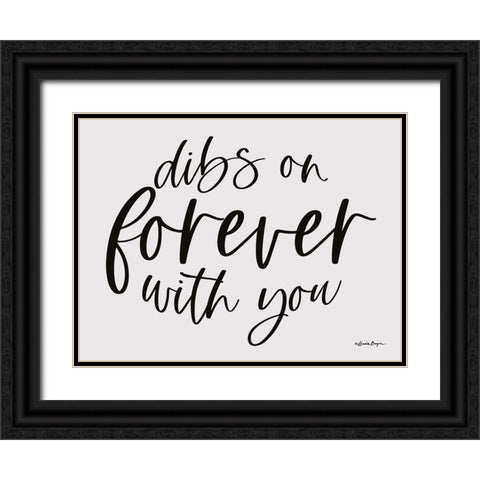 Dibs on Forever with You Black Ornate Wood Framed Art Print with Double Matting by Boyer, Susie