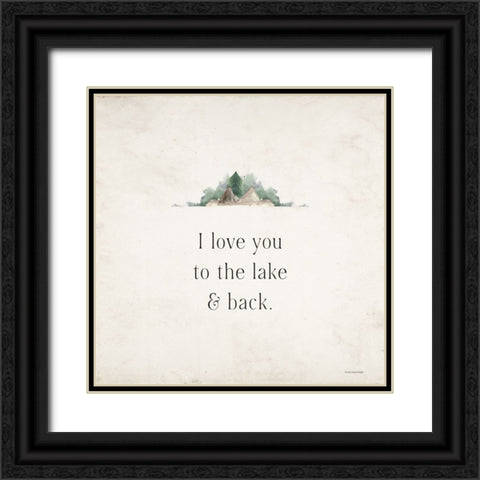 I Love You to the Lake And Back Black Ornate Wood Framed Art Print with Double Matting by Lady Louise Designs