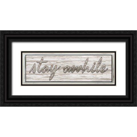 Stay Awhile Black Ornate Wood Framed Art Print with Double Matting by Jacobs, Cindy