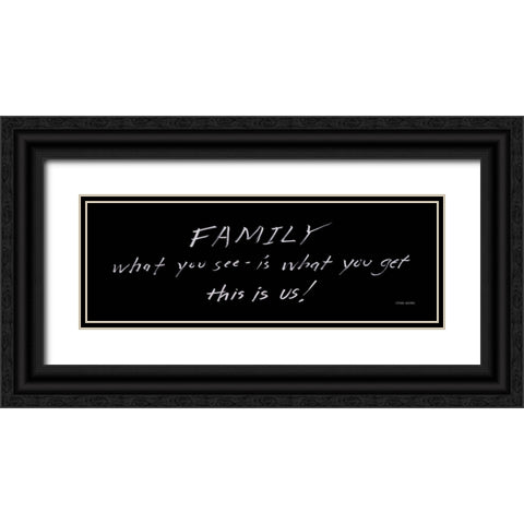 Family - What You See Black Ornate Wood Framed Art Print with Double Matting by Jacobs, Cindy
