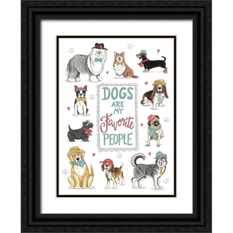 Dogs are My Favorite People Black Ornate Wood Framed Art Print with Double Matting by Strain, Deb