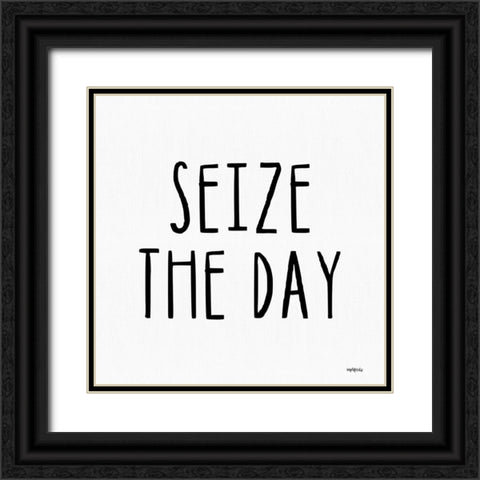 Seize the Day Black Ornate Wood Framed Art Print with Double Matting by Imperfect Dust