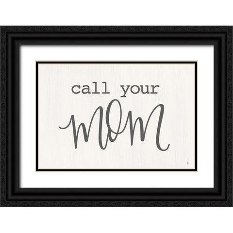 Call Your Mom   Black Ornate Wood Framed Art Print with Double Matting by Fearfully Made Creations