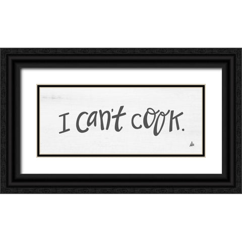 I Cant Cook Black Ornate Wood Framed Art Print with Double Matting by Barrett, Erin