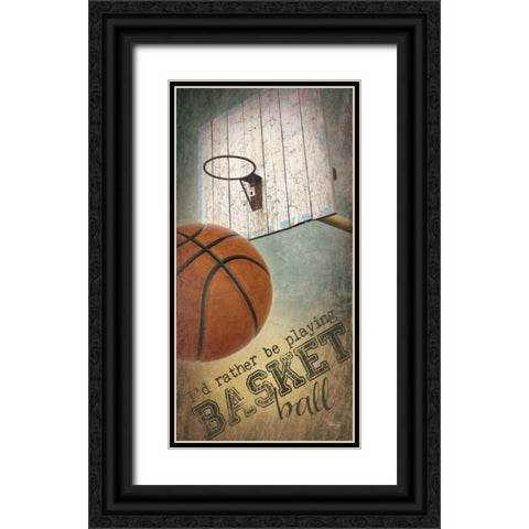 Iâ€™d Rather be Playing Basketball     Black Ornate Wood Framed Art Print with Double Matting by Rae, Marla