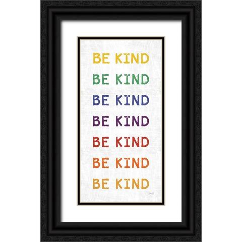 Rainbow Be Kind Black Ornate Wood Framed Art Print with Double Matting by Rae, Marla