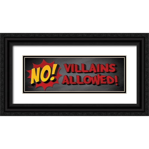 No Villains Allowed! Black Ornate Wood Framed Art Print with Double Matting by Rader, Lauren