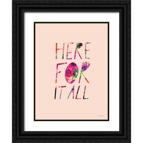 Here For It All Black Ornate Wood Framed Art Print with Double Matting by Nieman, Rachel