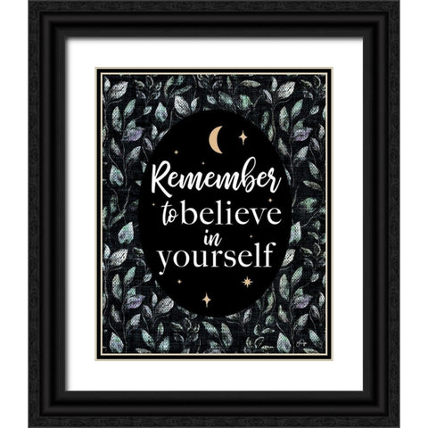 Remember to Believe in Yourself Black Ornate Wood Framed Art Print with Double Matting by Yass Naffas Designs