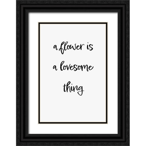 A flower is a lovesome thing Black Ornate Wood Framed Art Print with Double Matting by 1x Studio II