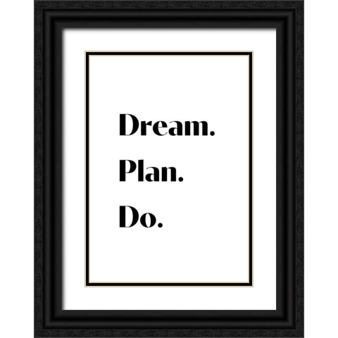 Dream Plan Do Black Ornate Wood Framed Art Print with Double Matting by 1x Studio II