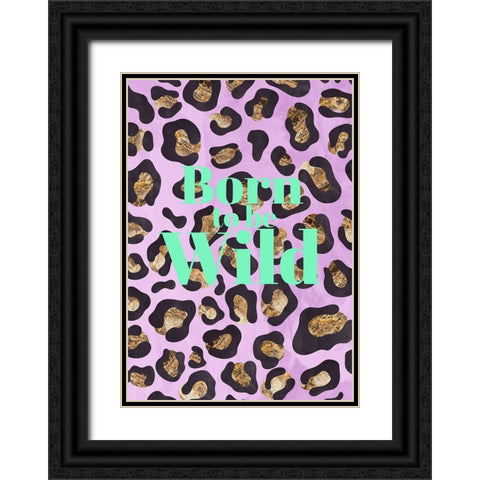 Born to be wild typography animal print Black Ornate Wood Framed Art Print with Double Matting by Manovski, Sarah