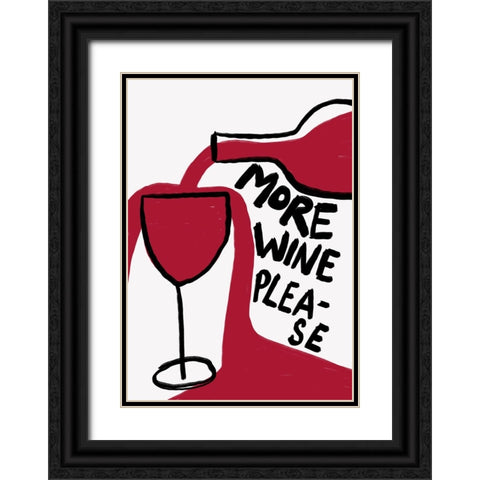 More Wine Please Black Ornate Wood Framed Art Print with Double Matting by Fritsch, Athene