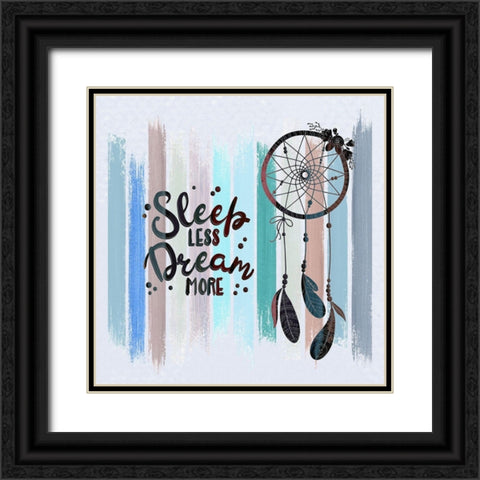 Sleep Less Dream More Black Ornate Wood Framed Art Print with Double Matting by Bolokofsky, Ronald