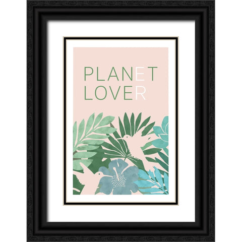 Love Our Planet I Black Ornate Wood Framed Art Print with Double Matting by Kouta, Flora