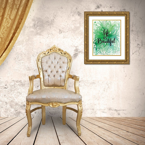 Life is Beautiful Gold Ornate Wood Framed Art Print with Double Matting by Frazer, Amy