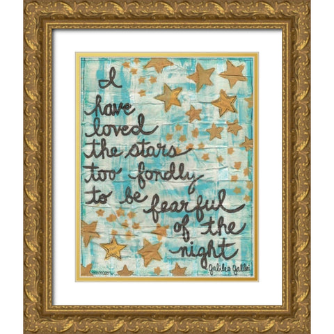I Have Loved The Stars Gold Ornate Wood Framed Art Print with Double Matting by Martin, Monica