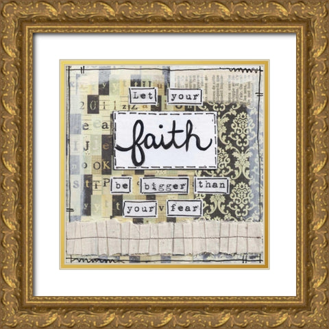 Let Your Faith Gold Ornate Wood Framed Art Print with Double Matting by Martin, Monica