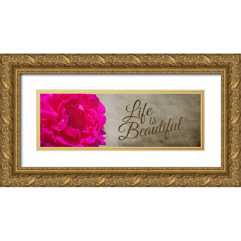 Life is Beautiful Gold Ornate Wood Framed Art Print with Double Matting by Hausenflock, Alan