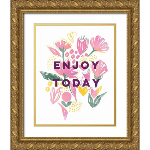 Enjoy Today Gold Ornate Wood Framed Art Print with Double Matting by Serna, Isabel