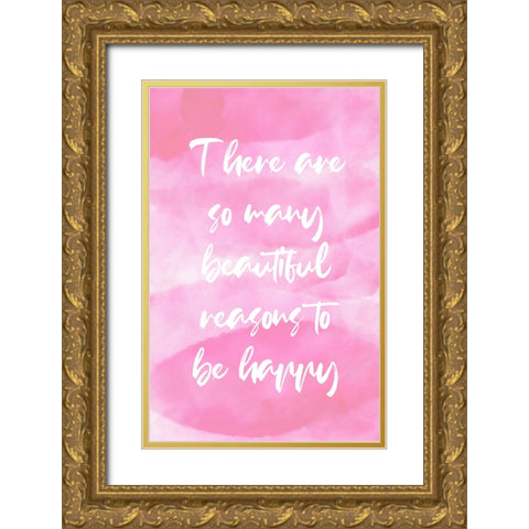 Pink Reasons Quote Gold Ornate Wood Framed Art Print with Double Matting by Aesthete