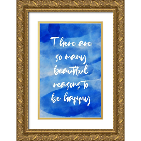 Blue Reasons Quote Gold Ornate Wood Framed Art Print with Double Matting by Aesthete
