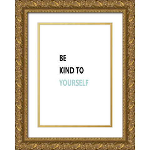 Be Kind Gold Ornate Wood Framed Art Print with Double Matting by Mi, Suki