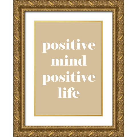 Positive Mind Gold Ornate Wood Framed Art Print with Double Matting by Mi, Suki