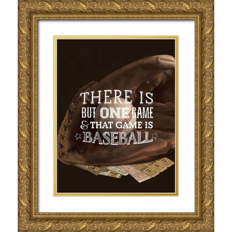 There is One Game  Gold Ornate Wood Framed Art Print with Double Matting by Art Licensing Studio