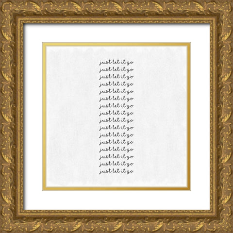Let it go Gold Ornate Wood Framed Art Print with Double Matting by Art Licensing Studio