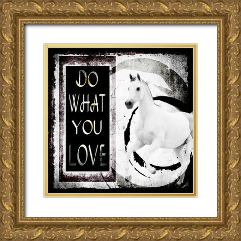 Must Love Horses - Do What You Love Gold Ornate Wood Framed Art Print with Double Matting by LightBoxJournal