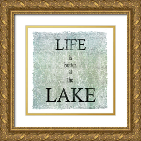 Life Is Better At The Lake Gold Ornate Wood Framed Art Print with Double Matting by LightBoxJournal